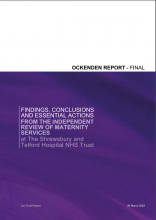 Findings, conclusions and essential actions from the independent review of maternity services at The Shrewsbury and Telford Hospital NHS Trust: (Ockenden Report - Final)